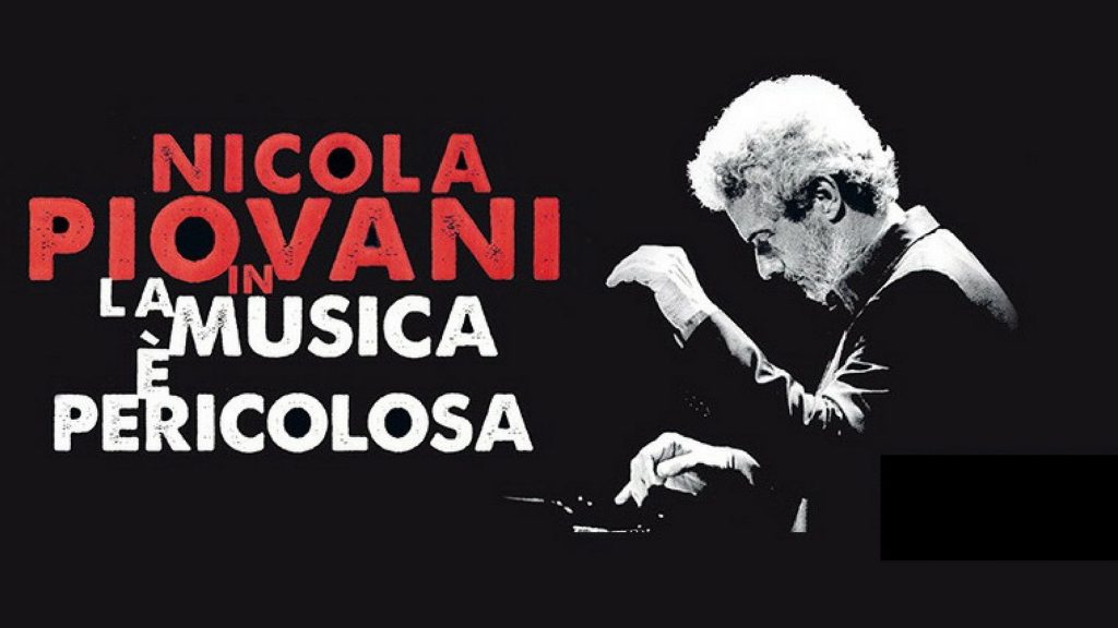 Nicola Piovani, “La musica è pericolosa”