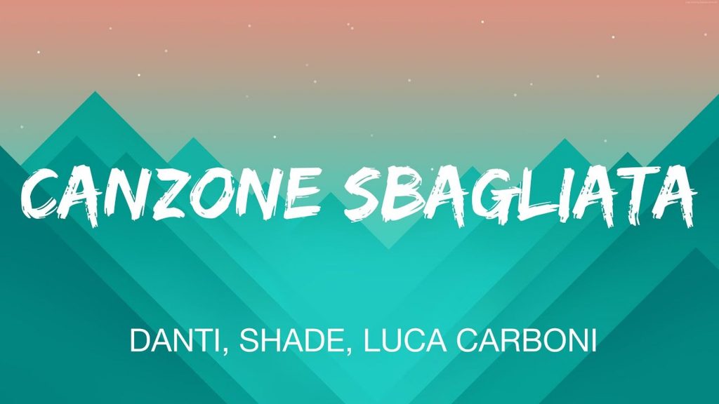 La Bellacanzone della settimana è “Canzone sbagliata” di Danti feat. Luca Carboni e Shade