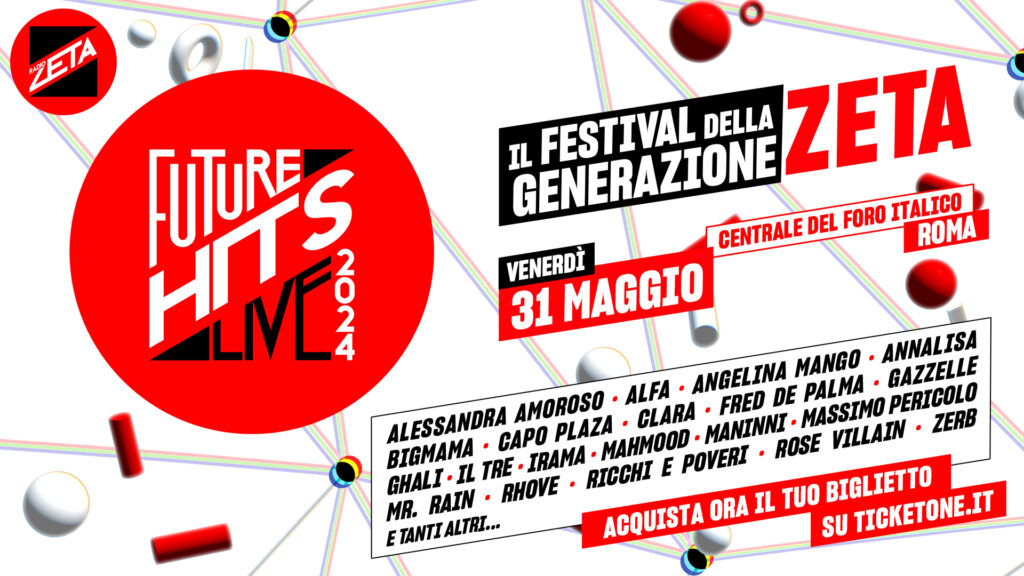 Radio Zeta Future Hits Live 2024 a Roma: scaletta e ordine di uscita